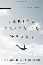 Cover art for Taking Pascal's Wager: Faith, Evidence and the Abundant Life