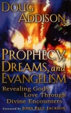 Cover art for Prophecy, Dreams, and Evangelism