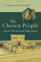 Cover art for The Chosen People: Election, Paul and Second Temple Judaism