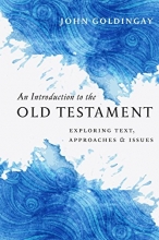 Cover art for An Introduction to the Old Testament: Exploring Text, Approaches & Issues
