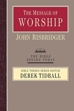 Cover art for The Message of Worship (Bible Speaks Today Bible Themes)