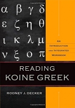 Cover art for Reading Koine Greek: An Introduction and Integrated Workbook