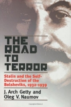 Cover art for The Road to Terror: Stalin and the Self-Destruction of the Bolsheviks, 1932-1939 (Annals of Communism Series)