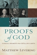 Cover art for Proofs of God: Classical Arguments from Tertullian to Barth