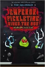 Cover art for Emperor Pickletine Rides the Bus An Origami Yoda Book