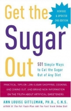 Cover art for Get the Sugar Out, Revised and Updated 2nd Edition: 501 Simple Ways to Cut the Sugar Out of Any Diet