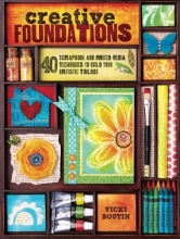 Cover art for Creative Foundations: 40 Scrapbook and Mixed-Media Techniques to Build Your Artistic Toolbox