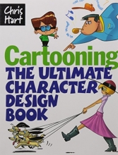 Cover art for Cartooning: The Ultimate Character Design Book