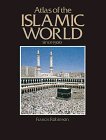 Cover art for Atlas of the Islamic World Since 1500 (Cultural Atlas of)