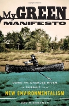 Cover art for My Green Manifesto: Down the Charles River in Pursuit of a New Environmentalism