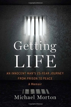 Cover art for Getting Life: An Innocent Man's 25-Year Journey from Prison to Peace
