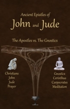 Cover art for Ancient Epistles of John and Jude: The Apostles vs The Gnostics