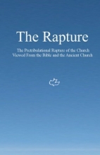 Cover art for The Rapture: The Pretribulational Rapture Viewed From the Bible and the Ancient Church