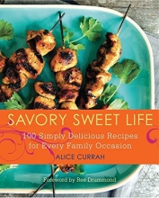 Cover art for Savory Sweet Life: 100 Simply Delicious Recipes for Every Family Occasion