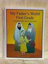 Cover art for My Father's World First Grade a Complete Bible-based Curriculum