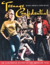 Cover art for Teenage Confidential: An Illustrated History of the American Teen