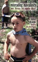 Cover art for Misreading Masculinity: Boys, Literacy, and Popular Culture