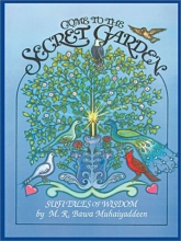 Cover art for Come to the Secret Garden: Sufi Tales of Wisdom