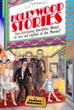 Cover art for Hollywood Stories: Short, Entertaining Anecdotes about the Stars and Legends of the Movies!
