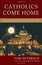 Cover art for Catholics Come Home: God's Extraordinary Plan for Your Life