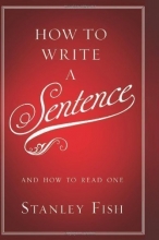 Cover art for How to Write a Sentence: And How to Read One