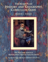 Cover art for The Noah Plan History and Geography Curriculum Guide: The Principle Approach, Kindergarten through Twelfth Grade