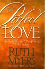 Cover art for The Perfect Love: Intensely Personal, Overflowing, Never Ending...