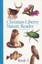 Cover art for Christian Liberty Nature Reader Book 3 (Christian Liberty Nature Readers)