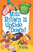 Cover art for My Weirdest School #3: Miss Brown Is Upside Down!