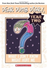 Cover art for Dear Dumb Diary Year Two #4: What I Don't Know Might Hurt Me