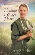 Cover art for Holding a Tender Heart (The Beiler Sisters)