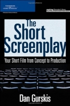 Cover art for The Short Screenplay: Your Short Film from Concept to Production (Aspiring Filmmaker's Library)
