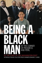 Cover art for Being a Black Man: At the Corner of Progress and Peril