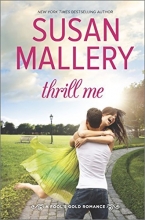 Cover art for Thrill Me (Fool's Gold, Book 20)
