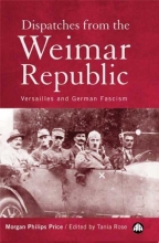 Cover art for Dispatches From the Weimar Republic: Versailles and German Fascism