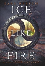 Cover art for Ice Like Fire (Snow Like Ashes Series)