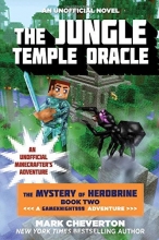 Cover art for The Jungle Temple Oracle: The Mystery of Herobrine: Book Two: A Gameknight999 Adventure: An Unofficial Minecrafter's Adventure