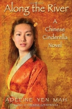 Cover art for Along the River: A Chinese Cinderella Novel