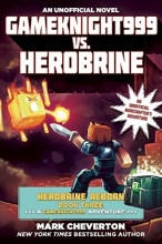 Cover art for Gameknight999 vs. Herobrine: Herobrine Reborn Book Three: A Gameknight999 Adventure: An Unofficial Minecrafters Adventure