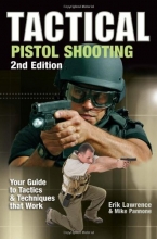 Cover art for Tactical Pistol Shooting: Your Guide to Tactics & Techniques that Work