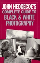 Cover art for John Hedgecoe's Complete Guide To Black & White Photography