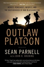 Cover art for Outlaw Platoon: Heroes, Renegades, Infidels, and the Brotherhood of War in Afghanistan