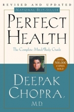 Cover art for Perfect Health: The Complete Mind/Body Guide, Revised and Updated Edition