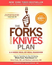 Cover art for The Forks Over Knives Plan: How to Transition to the Life-Saving, Whole-Food, Plant-Based Diet