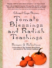 Cover art for Tomato Blessings and Radish Teachings Recipes & Reflections