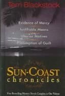 Cover art for Evidence of Mercy/Justifiable Means/Ulterior Motives/Presumption of Guilt (Sun Coast Chronicles 1-4)