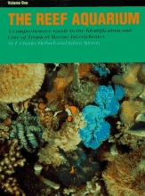 Cover art for The Reef Aquarium: A Comprehensive Guide to the Identification and Care of Tropical Marine Invertebrates (Volume 1)