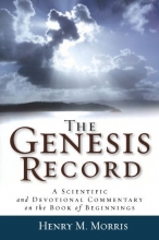 Cover art for The Genesis Record: A Scientific and Devotional Commentary on the Book of Beginnings