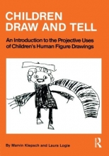 Cover art for Children Draw and Tell: An Introduction to the Projective Uses of Children's Human Figure Drawing