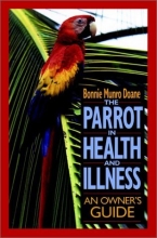 Cover art for The Parrot in Health and Illness: An Owner's Guide